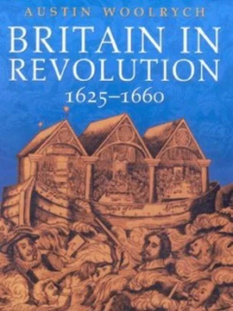 Image of Britain in Revolution 1625-1660 by Austin Woolrych Hardback