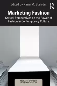 Image of Marketing Fashion : Critical Perspectives on the Power of Fashion in Contemporary Culture