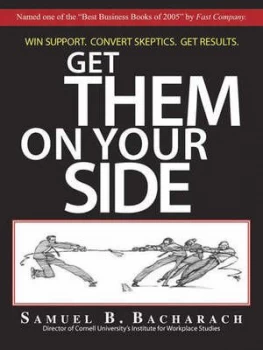 Image of Get Them on Your Side by Samuel B Bacharach Hardback