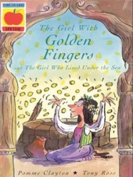Image of The Girl with Golden Fingers by Sally Pomme Clayton and Tony Ross Paperback