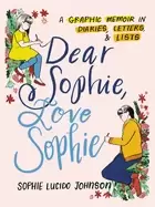 Image of dear sophie love sophie a graphic memoir in diaries letters and lists