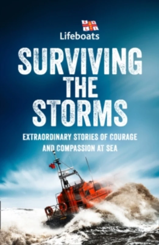 Image of Surviving the Storms. Paperback. By Royal National LifeBoat Institution for the Preservation of Life from Shipwreck Great Britain Books