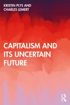 Image of Capitalism and Its Uncertain Future