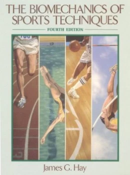 Image of The Biomechanics of Sports Techniques by James G. Hay Hardback