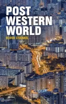Image of Post-Western World : How Emerging Powers Are Remaking Global Order