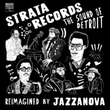 image of Strata Records - The Sound of Detroit: Reimagined By Jazzanova