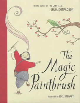 Image of The Magic Paintbrush by Julia Donaldson and Joel Stewart Hardback