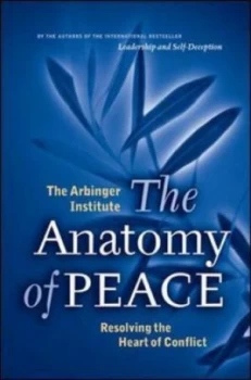 Image of The Anatomy of Peace by The Arbinger in Hardback