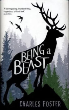 Image of Being a Beast by Charles Foster Hardback