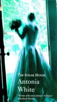 Image of The Sugar House by Antonia White Book