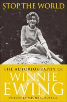 Image of Stop the World by Winnie Ewing Hardback