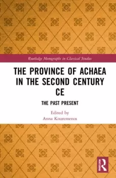 Image of The Province of Achaea in the 2nd Century CEThe Past Present