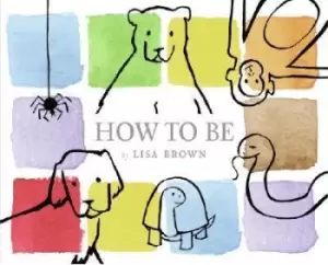 image of How to be by Lisa Brown