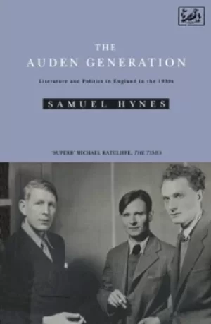Image of The Auden generation by Samuel Hynes