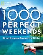 Image of 1 000 perfect weekends great getaways around the globe