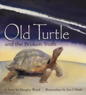 Image of Old Turtle and the broken truth by Douglas Wood