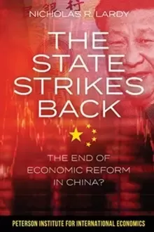 Image of The State Strikes Back - The End of Economic Reform in China?