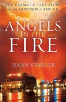 Image of Angels in the Fire by Dann Stadler Book