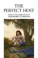 Image of perfect host volume v the complete stories of theodore sturgeon