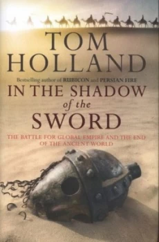 Image of In the Shadow of the Sword by Tom Holland Hardback