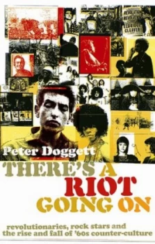 Image of Theres a Riot Going on by Peter Doggett Paperback
