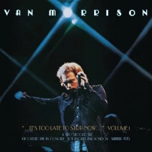 image of Its Too Late to Stop Now - Volume I by Van Morrison CD Album