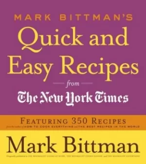 Image of Mark Bittmans quick and easy recipes from the New York times by Mark Bittman