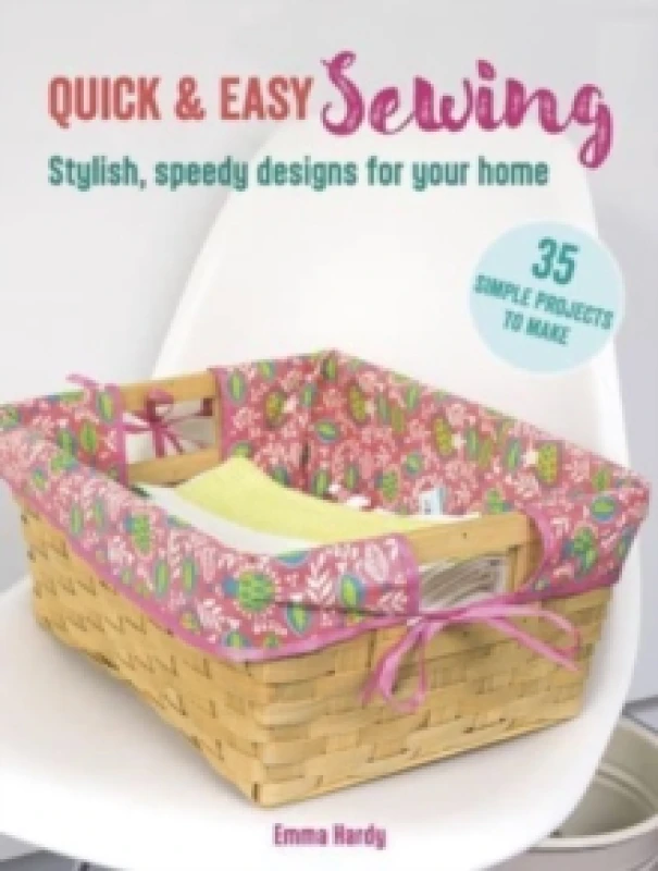 Image of Quick & Easy Sewing: 35 simple projects to make : Stylish, Speedy Designs for Your Home Paperback / softback