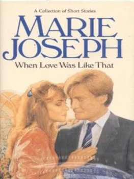Image of When Love Was like That by Marie Joseph Hardback