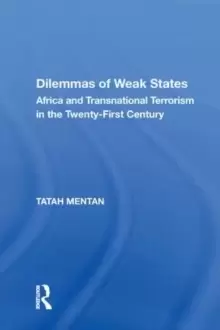 Image of Dilemmas of Weak States : Africa and Transnational Terrorism in the Twenty-First Century