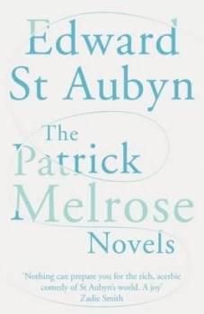 Image of The Patrick Melrose Novels by Edward St Aubyn Hardback