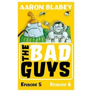 Image of The Bad Guys: Episode 5&6 Paperback / softback 2018