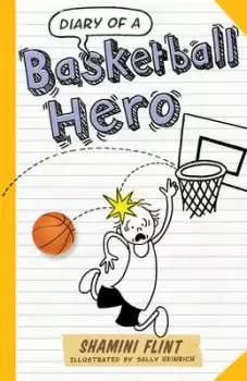 Image of Diary of a Basketball Hero by Shamini Flint