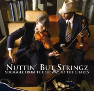 image of Struggle from the Subway to the Charts by Nuttin' But Stringz CD Album