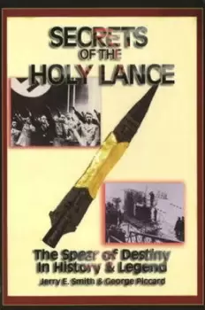 Image of Secrets of the Holy Lance by Jerry E. Smith