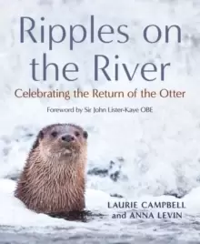 Image of Ripples on the River : Celebrating the Return of the Otter