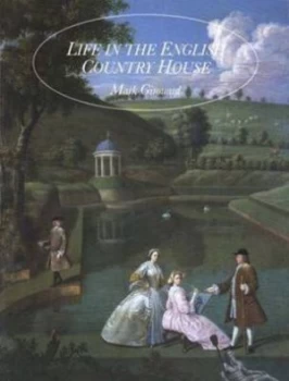 Image of Life in the English Country House by Mark Girouard Book