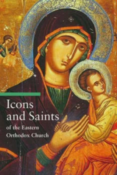 Image of Icons and Saints of the Eastern Orthodox Church by Alfredo Tradigo Paperback