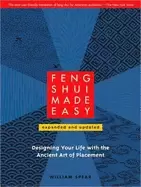 Image of feng shui made easy designing your life with the ancient art of placement