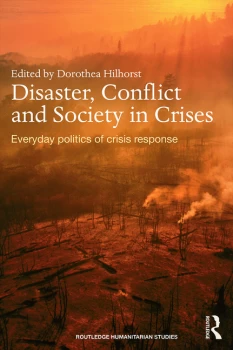 Image of Disaster Conflict and Society in CrisesEveryday Politics of Crisis Response