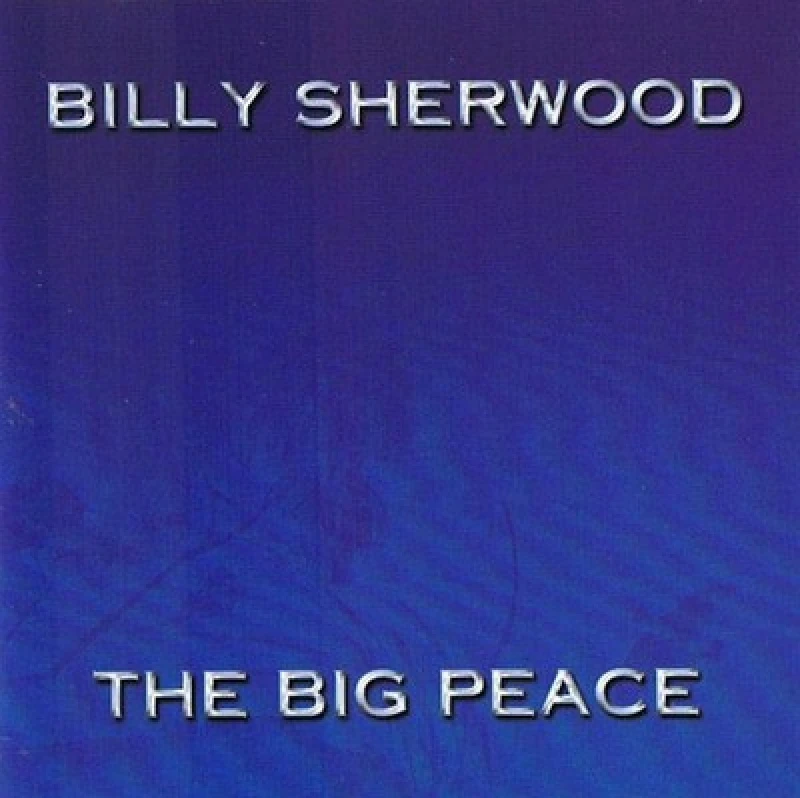 Image of Billy Sherwood - The Big Peace CD Album - Used