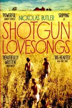 Image of Shotgun Lovesongs by Nickolas Butler Book