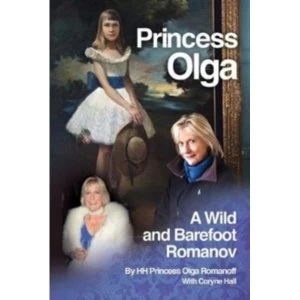 Image of Princess Olga, A Wild and Barefoot Romanov