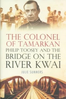 Image of The Colonel of Tamarkan by Julie Summers Hardback