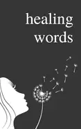 Image of healing words a poetry collection for broken hearts
