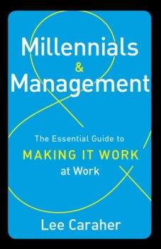Image of Millennials & ManagementThe Essential Guide to Making it Work at Work