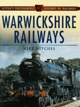Image of Warwickshire Railways by Mike Hitches Paperback