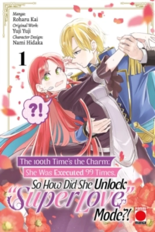 Image of The 100th Time's The Charm Volume 1 : She was executed 99 times, so how did she unlock 'super love' mode?! Paperback / softback