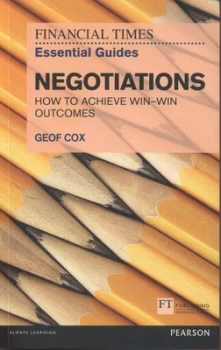 Image of The Financial Times Essential Guide to Negotiations by Geof Cox Book
