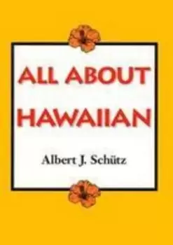 Image of All about Hawaiian by Albert J Schtz